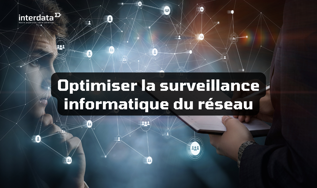 optimisation surveillance reseau informatique